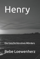 Henry: Die Geschichte eines Mörders 1731273517 Book Cover