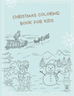 Christmas Coloring Book For Kids B08MSGQN8S Book Cover