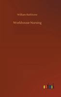 Workhouse Nursing 3732672492 Book Cover