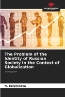 The Problem of the Identity of Russian Society in the Context of Globalization: monograph 6203189219 Book Cover