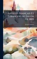 Artistes Français Et Ã trangers Au Salon De 1885 (French Edition) B0FK248BPW Book Cover