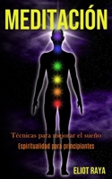 Meditación: Técnicas para mejorar el sueño (Espiritualidad para principiantes) (Spanish Edition) 198985379X Book Cover