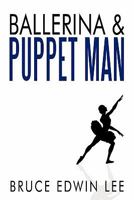Ballerina & Puppet Man 1452082782 Book Cover