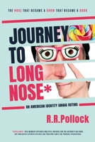 Journey to Long Nose*: An American Identity Outing B0F7465QV5 Book Cover