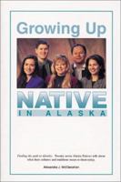 Growing Up Native in Alaska 1578331145 Book Cover