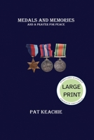 Medals and Memories and a Prayer for Peace - Large Print Edition 1998389170 Book Cover