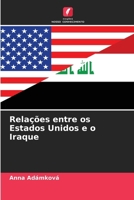 Relações entre os Estados Unidos e o Iraque (Portuguese Edition) 6209451985 Book Cover