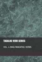 Tagalog Verb Series Vol. 4 MAG / MAKAPAG verbs 1514645750 Book Cover