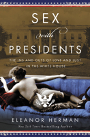 Sex with Presidents 0062970569 Book Cover