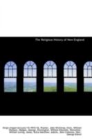 The Religious History Of New England: King's Chapel Lectures 0526439327 Book Cover