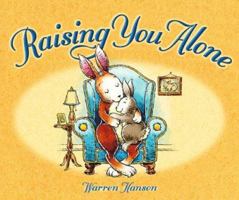 Raising You Alone 0972650466 Book Cover