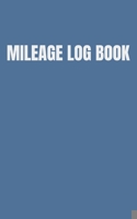 Mileage Log Book: Track Your Mileage for Tax Purposes 165062669X Book Cover