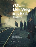 YOL - Der Weg ins Exil. Das Buch. 3952475122 Book Cover