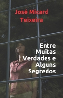 Entre Muitas Verdades e Alguns Segredos 9892081560 Book Cover