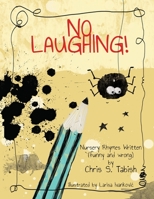 No Laughing: Nursery Rhymes written (funny and wrong) B096CSRDG9 Book Cover