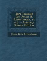 Sara Teasdale [by Jessie B. Rittenhouse, et al.] 1293414972 Book Cover