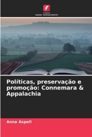 Políticas, preservação e promoção: Connemara & Appalachia (Portuguese Edition) 6208122260 Book Cover