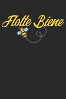 Flotte Biene: A5 Notebook Punkteraster Punkte Bienen - Biene - Imker - Honig - Insekten - Imkerei - Lustig - Humor - Witzig - Spruch - Geschenk 1082314714 Book Cover