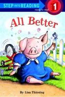 All Better (Step-Into-Reading, Step 1) 0307261115 Book Cover