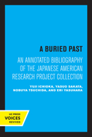 A Buried Past: An Annotated Bibliography of the Japanese Americn Research Project Collection 0520309073 Book Cover
