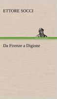 Da Firenze a Digione 3849124231 Book Cover