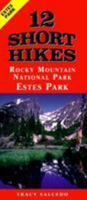 12 Short Hikes Rocky Mountain National Park Estes Park 1575400847 Book Cover