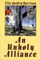 An Unholy Alliance 0965265102 Book Cover