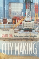 City Making: Building Communities Without Building Walls 069100742X Book Cover