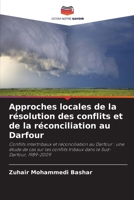 Approches locales de la résolution des conflits et de la réconciliation au Darfour 6630225546 Book Cover