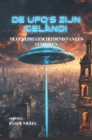 De ufo’s zijn geland!: DE GEHEIME GESCHIEDENIS VAN EEN FENOMEEN 9464870664 Book Cover