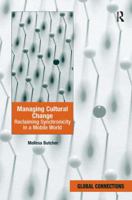 Managing Cultural Change: Reclaiming Synchronicity in a Mobile World 1138268593 Book Cover
