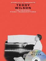 Storyville Presents Teddy Wilson the Orginal Piano Transcriptions 1849384754 Book Cover