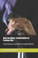 Além das Mulas: A Necessidade de Profetas Fiéis: Caminhando na verdade em tempos difíceis (Portuguese Edition) B0FQTXV9KY Book Cover