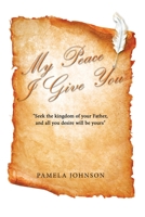 My Peace I Give You 148974259X Book Cover