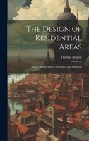 The Design of Residential Areas; Basic Considerations, Principles, and Methods 1022242725 Book Cover