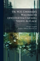 Dr. W. H. Gwinner's Waldbau in Erweitertem Umfang (Classic Reprint) 1178473872 Book Cover