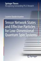 Tensor Network States and Effective Particles for Low-Dimensional Quantum Spin Systems 3319641905 Book Cover