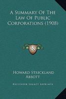 A Summary of the Law of Public Corporations 1023755262 Book Cover