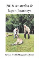 2018 Australia & Japan Journeys 1546254277 Book Cover
