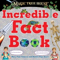 Magic Tree House Incredible Fact Book: Our Favorite Facts about Animals, Nature, History, and More Cool Stuff! 0399551174 Book Cover