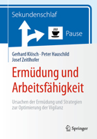 Ermüdung und Arbeitsfähigkeit: Ursachen der Ermüdung und Strategien zur Optimierung der Vigilanz (German Edition) 3662591383 Book Cover