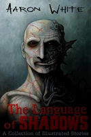 The Language of Shadows: An Illustrated Collection of Stories B08RRKNJZL Book Cover