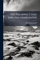 Die Polarwelt Und Ihre Nachbarlander (1909) 1148553355 Book Cover