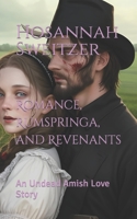 Romance, Rumspringa, and Revenants: An Undead Amish Love Story B0CCCSCHRR Book Cover