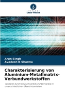 Charakterisierung von Aluminium-Metallmatrix-Verbundwerkstoffen (German Edition) 6209705618 Book Cover