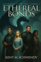 Ethereal Bonds (Gauldarium Knight Saga) 1685138012 Book Cover