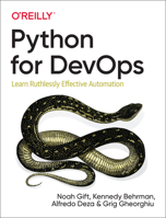 Python for Devops: Learn Ruthlessly Effective Automation 149205769X Book Cover