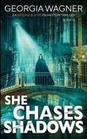 She Chases Shadows: An Artemis Blythe FBI Mystery Thriller B0CVQ9J9PN Book Cover