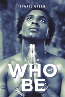 WHO WE BE 1669816656 Book Cover