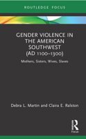 Gender Violence in the American Southwest (AD 1100-1300) 0367642239 Book Cover